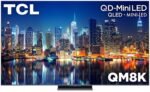 TCL 75" Class QM8K Series 4K UHD HDR QD-Mini LED Smart TV Google TV from Kings Outlet